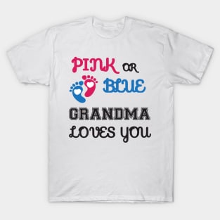 Pink or Blue Grandma Loves You T-Shirt